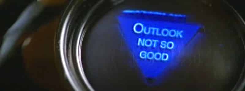 Magic 8 ball says outlook not so good