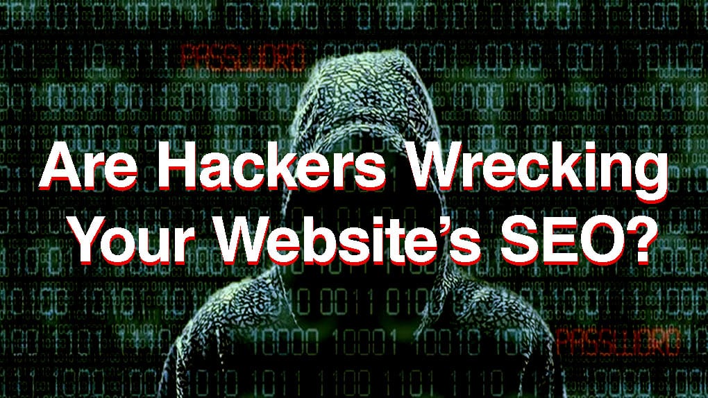 Are hackers wrecking your site's SEO?